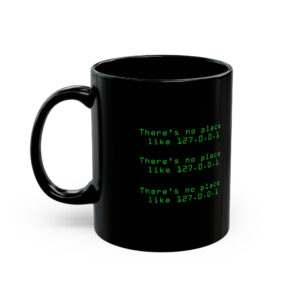 There's No Place Like 127.0.0.1 Code Lover's Coffee Mug